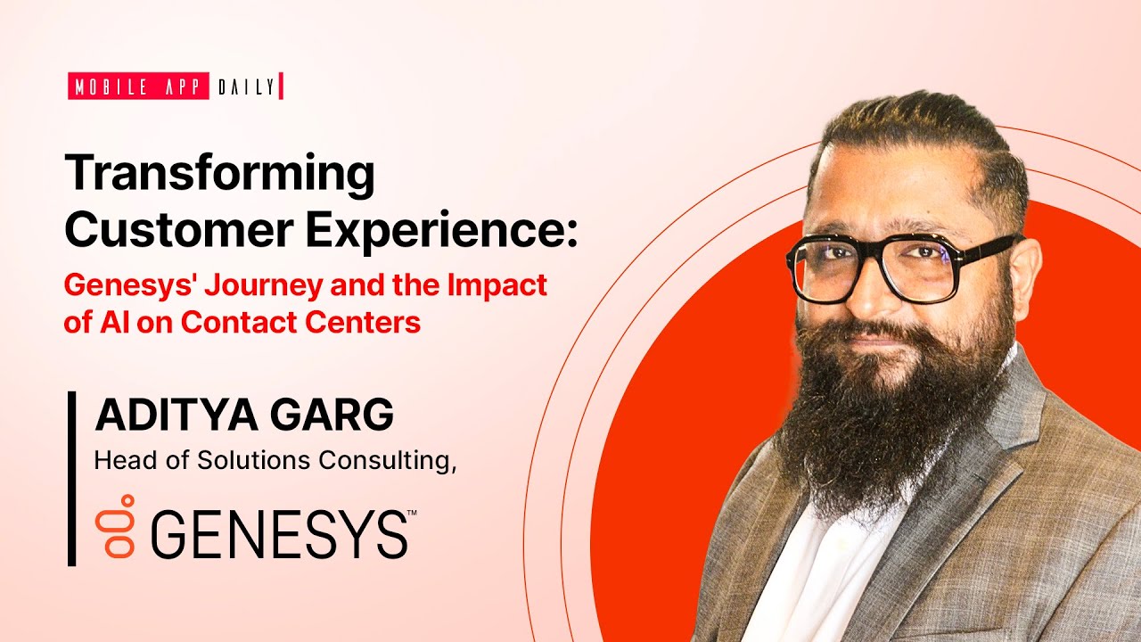 Revolutionizing Contact Centers with Generative AI: An Interview with Aditya Garg, Genesys